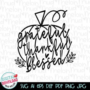 Archivo SVG de Acción de Gracias. Archivo SVG de corte &quot;Agradecido, agradecido, bendecido&quot; - MM997 Uso comercial