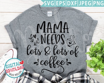 Mama heeft koffie nodig SVG: commercieel gebruik gesneden bestand (digitale download)