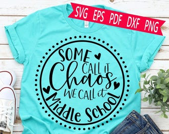 Middle School Chaos SVG, Teacher Shirt Design (Digital Download)