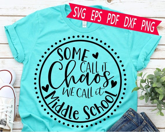 Middle School Chaos SVG, Teacher Shirt Design (Digital Download)