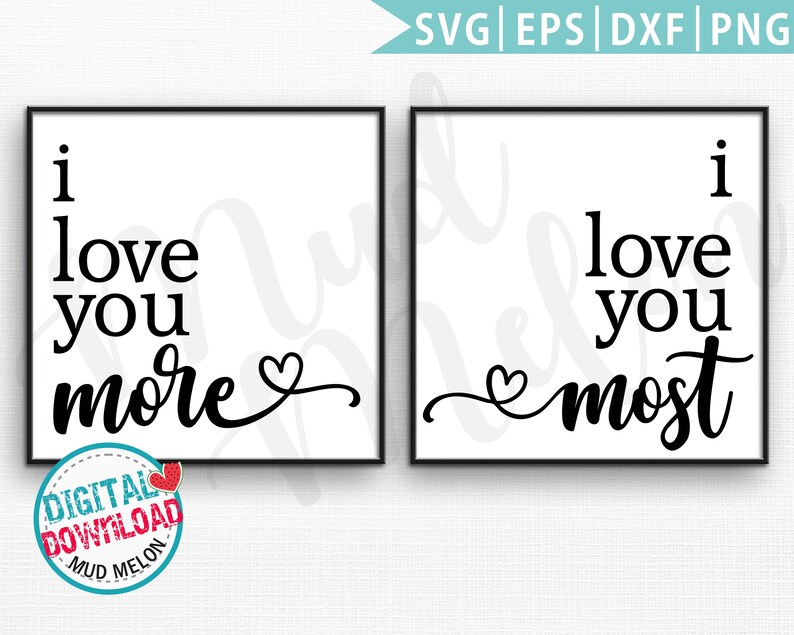 Download I love you more I love you most SVG Cut File Valentines ...