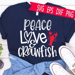 Peace Love Crawfish Svg Eps Dxf Png Cut Fiel.  Crawfish Festival Shirt Design.  Digital File - WA86 Mud Melon Commercial Use