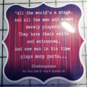 WHOSAIDTHAT Vinyl Stickers/Decals Shakespeare As You Like It All the Worlds a Stage Water Bottles Laptops Phones Fun Gifts image 2