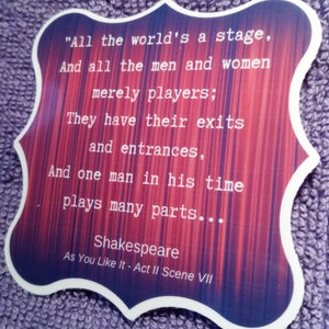 WHOSAIDTHAT Vinyl Stickers/Decals Shakespeare As You Like It All the Worlds a Stage Water Bottles Laptops Phones Fun Gifts image 4