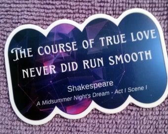 WHOSAIDTHAT Shakespeare Sticker-Decal | A Midsummer Night's Dream | The course of true love never did run smooth | Luggage | Laptops | Mugs