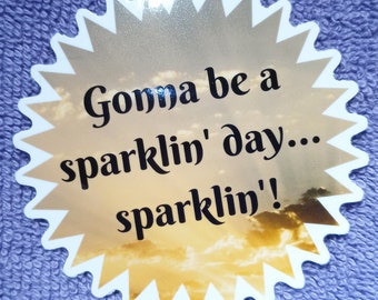WHOSAIDTHAT Stickers-  Sparklin' Day - Luggage, Laptops, Notebooks, Phones, Windows, Bumpers