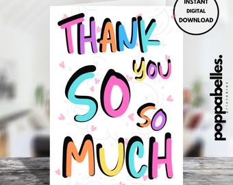 Printable Thank You So So Much Card With Two Sizes And Envelope Templates Included, Appreciation Card, Colourful Thanks Card, Downloadable