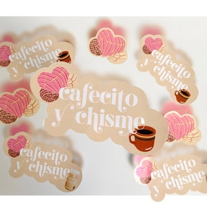 Cafecito Y Chisme Sticker | sticker| cafecito| conchas| waterproof sticker| coffee| water bottle| laptop| hispanic| latina| decal| stickers