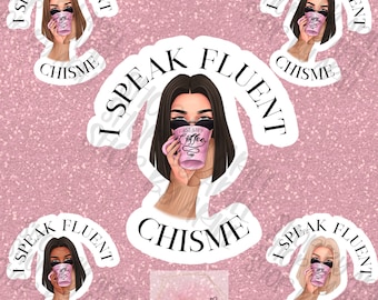I Speak Fluent Chisme Sticker |sticker|chisme|chismosa|waterproof sticker|waterbottle sticker|hispanic|latina|decal|stickers|cafecitoychisme