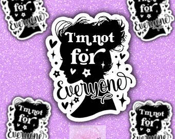 I'm Not For Everyone Sticker|sticker|waterproof sticker|aesthetic sticker|water bottle sticker|mental health|stickers|gift|Positive Stickers