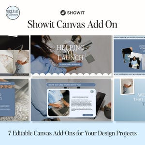 May include: An advertisement for Showit Canvas Add-Ons. The image features a logo and the text "Showit Canvas Add On". It also includes the text "Helping You Launch A Profitable Business" and "7 Editable Canvas Add-Ons for Your Design Projects".