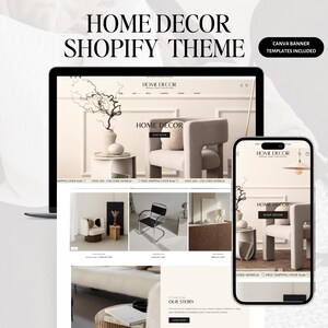 Puede incluir: Una computadora portátil y un teléfono inteligente muestran un tema de Shopify de decoración del hogar. El sitio web muestra muebles y artículos decorativos. El tema incluye una paleta de colores neutros y el texto "HOME DECOR SHOPIFY THEME" y "CANVA BANNER TEMPLATES INCLUDED".