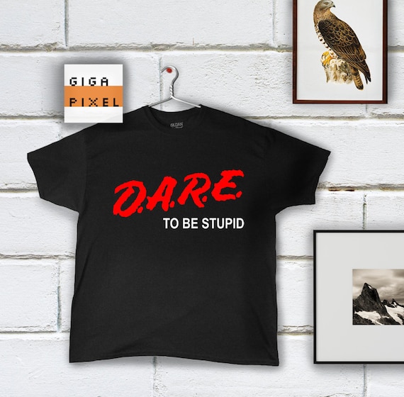 D.A.R.E to Be Stupid T-shirt Weird Al 