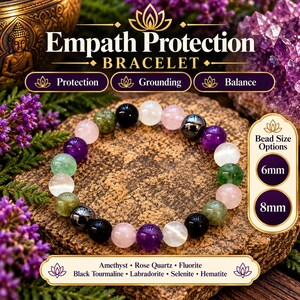 May include: A circular beaded bracelet featuring polished spheres of amethyst, rose quartz, fluorite, black tourmaline, labradorite, selenite, and hematite. The text reads Empath Protection Bracelet, Protection, Grounding, Balance, and Bead Size Options 6mm and 8mm.