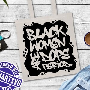 Mulheres Negras São Fantásticas svg, Período, História Negra svg, Rainha Negra, Magia de Garota Negra, Grafite, Melanina, Arquivo para Cricut, Download instantâneo
