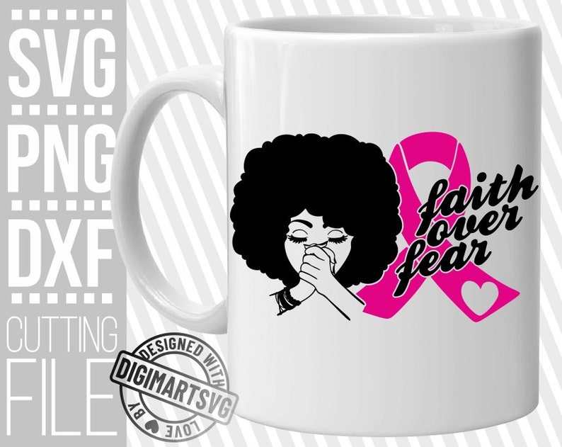 May include: White ceramic mug with a pink ribbon and the text "faith over fear". A black silhouette of a woman with an afro hairstyle is praying with her hands clasped together.