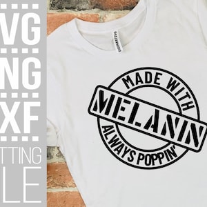 Gemaakt met melanine altijd poppin' svg, Black Girl Magic, Afrika, Afro vrouw svg, melanine stempel, bestand voor Cricut, Instant download, stempel svg