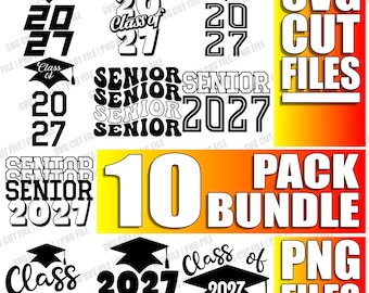 May include: A set of 10 graduation designs in black and white with the text "Class of 2027", "Senior 2027", and "2027 Grad". The designs are available as SVG and PNG files.