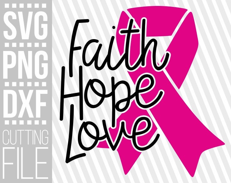 Download Faith Hope Love Svg Breast Cancer Pink Ribbon Svg Awareness Ribbon Survive Cut Files File For Cricut Silhouette Instant Download