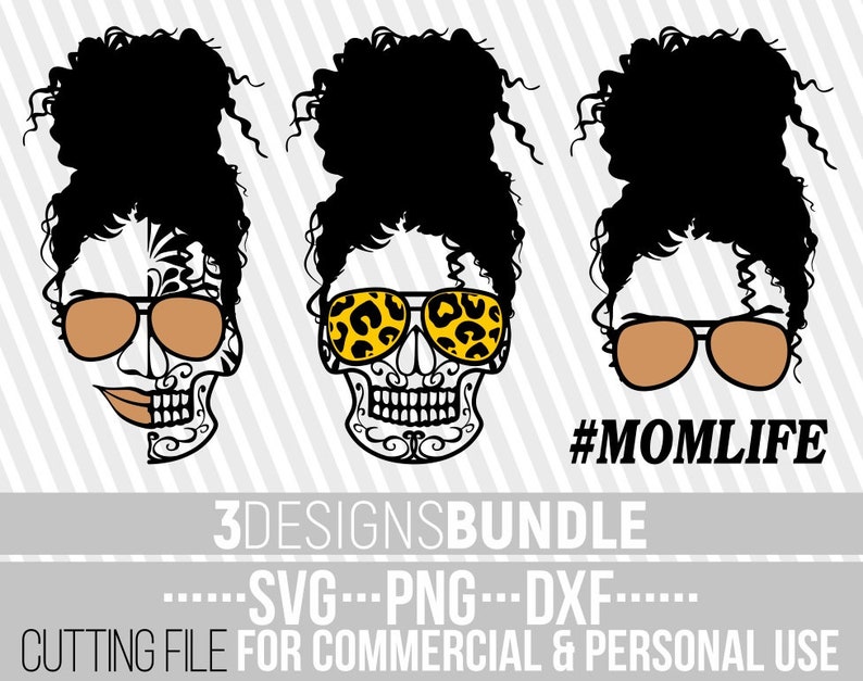 Download 3x Woman In Messy Bun Bundle svg Sunglasses svg Mom Life ...