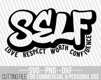 Self Love svg, Self Respect, Self Worth, Confidence svg, Black Woman svg, African American, Melanin svg, Graffiti, File for Cricut, Vector