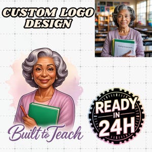 May include: Image features a logo design with the text "CUSTOM LOGO DESIGN" at the top. Below is an illustration of a smiling woman with gray hair, holding a green book and a pen. The text "Built to Teach" is at the bottom. A smaller image shows the woman holding a folder labeled "Grading Assignments".