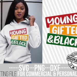 Young Gifted & Black svg, Black History png, Melanin svg, African American, Black Woman, Juneteenth, File for Cricut, Silhouette, Cut Files