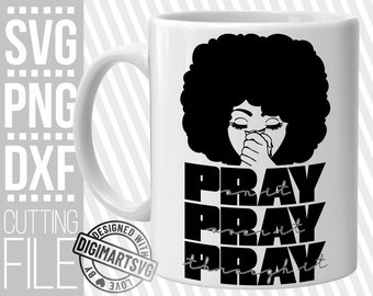 Pray On It svg, Pray Over it svg, Afro svg, Melanin svg, Christian svg, Bible Verse svg, Black Woman svg, Instant download, File for Cricut
