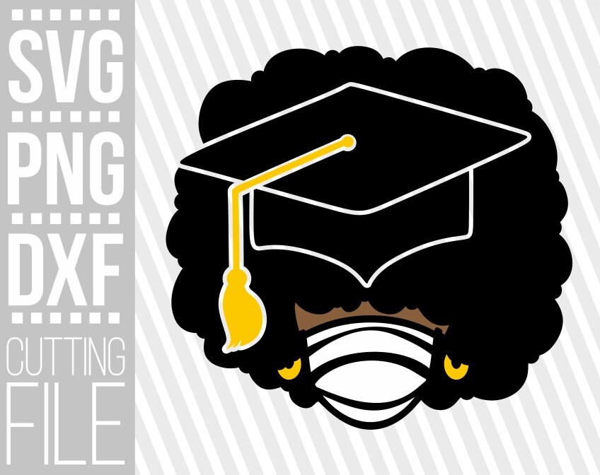 Download Amazing Black Girl In Graduation Hat Svg Afro Woman Mask Svg Grad Svg File For Cricut Vector Silhouette Instant Download Cuttable