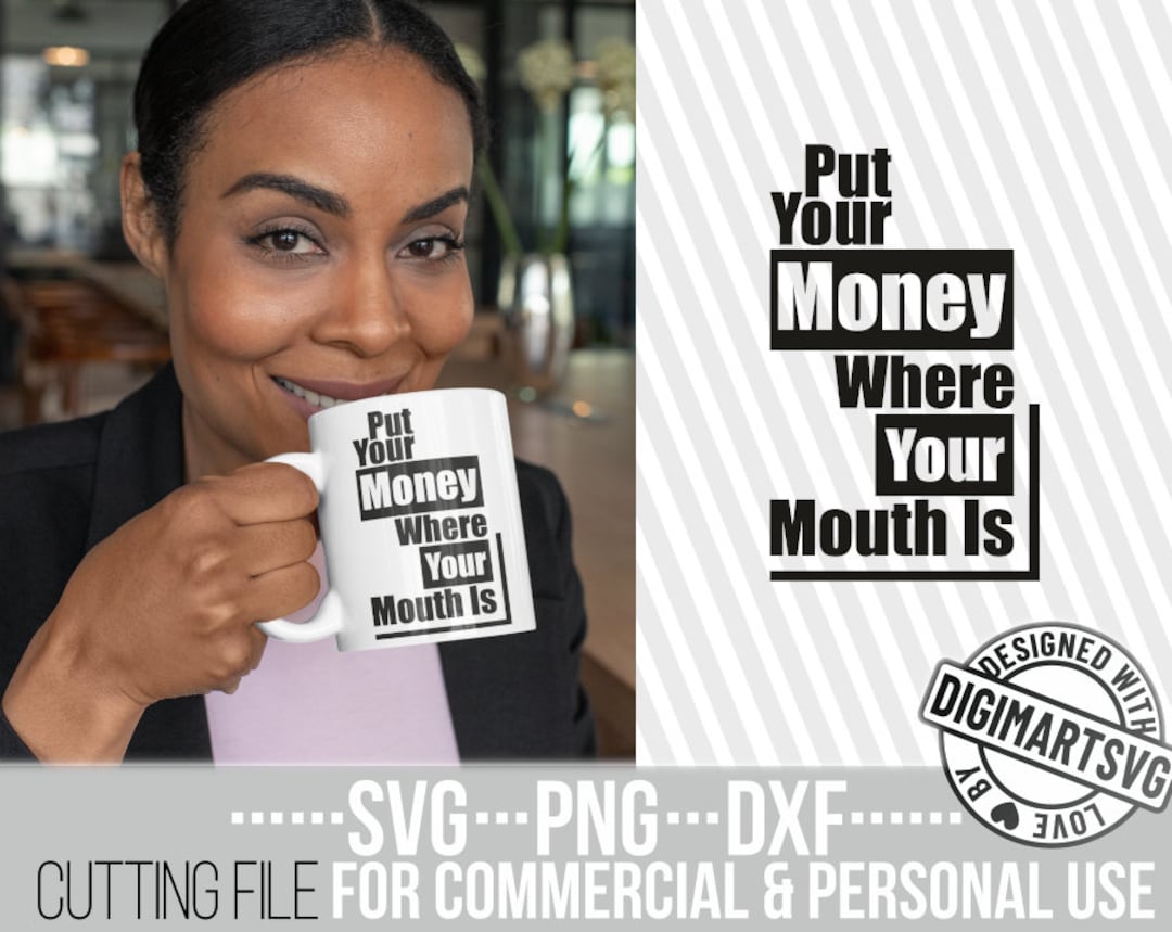 Put Your Money Where Your Mouth is Svg, Business Svg, Independent Svg, African American Woman