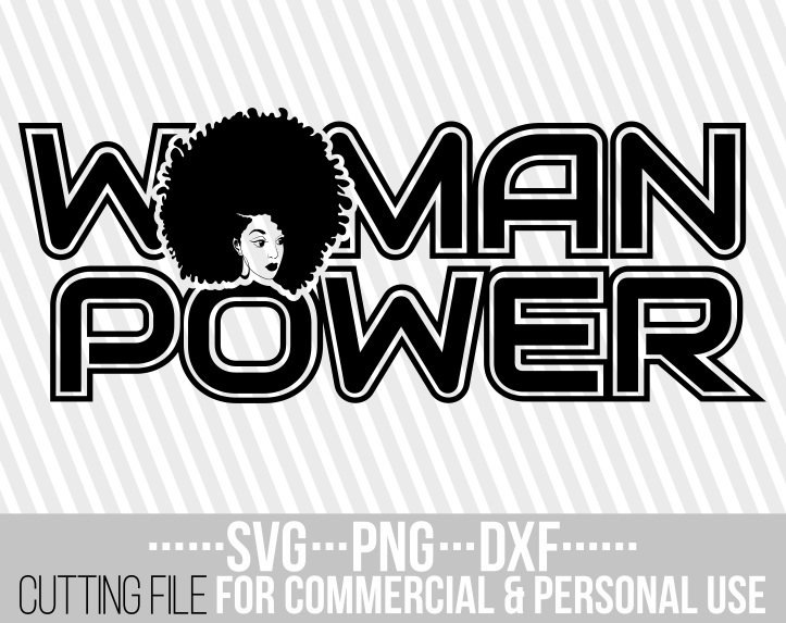 Download Woman Power Svg Afro Girl Svg Black Woman Svg Africa Cuttable Vector Files Clipart Silhouette Cameo Jpg Png Dxf T Shirt Mug