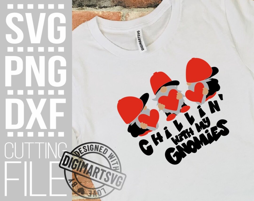 Chillin With My Gnomies Svg, Gnomes Svg, Valentines Day Svg, Heart