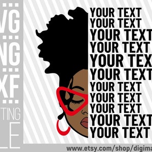 Woman In Messy Bun svg, Melanin svg, Afro svg, Half Face, Your Text, Personalized svg, African American, File for Cricut, Instant download