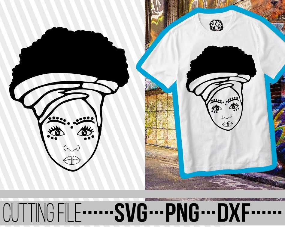 Download Afro Woman Svg Headwrap Svg Natural Hair African Ethnic Svg Melanin Svg Black History File For Cricut Silhouette Instant Download