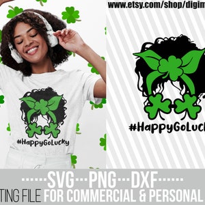 Afro Messy Bun Happy Go Lucky svg, Clovers svg, Shamrock svg, Irish Green, St Patricks Day png, Cuttable Files, File for Cricut, Sublimation