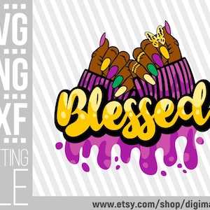 Blessed Dripping svg, Black Woman Hands svg, Long Nails svg, Melanin, Afro Woman Hands PNG, Pray svg, File for Cricut, Instant download