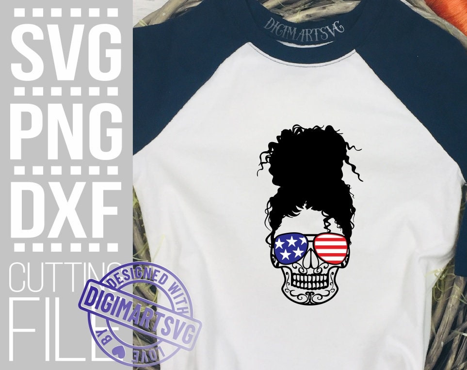 Download Skull With Sunglasses Svg Messy Bun High Bun Svg Mandala Svg 4th Of July America Flag File For Cricut Silhouette Instant Download