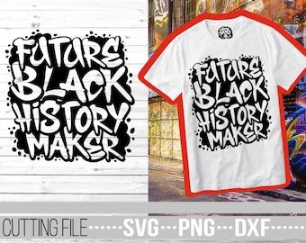 May include: A white t-shirt with a black and white graphic design that says "Future Black History Maker" in a graffiti style font.