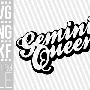 May include: Black and white graphic design with the text "Gemini Queen" in a stylized font.