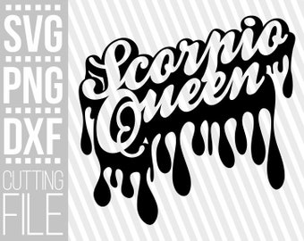 Scorpio Queen svg, Zodiac Sign svg, Horoscope , Dripping words, Black queen,Cut Files, File for Cricut, Silhouette , Instant download