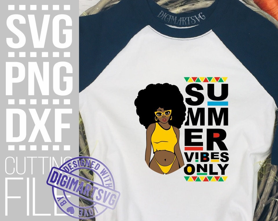 Download Summer Vibes Only Svg Sexy Black Woman Svg Melanin Afro Girl Svg Black Girl Magic Sun File For Cricut Silhouette Instant Download