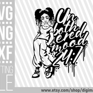 Unbothered Mood 24:7 svg, Melanin svg, Black History svg, Fashion Woman svg, Dripping, File for Cricut, Silhouette, Cut Files, Sublimation