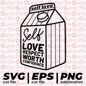 Motivational Self Love Milk Carton SVG Cut file, Inspirational Quote, Retro Cartoon, Self Care Svg, Juice Box, File for Cricut,Sself Love