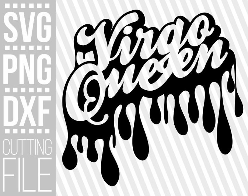 Download Virgo Queen svg Zodiac Sign svg Horoscope Dripping words ...