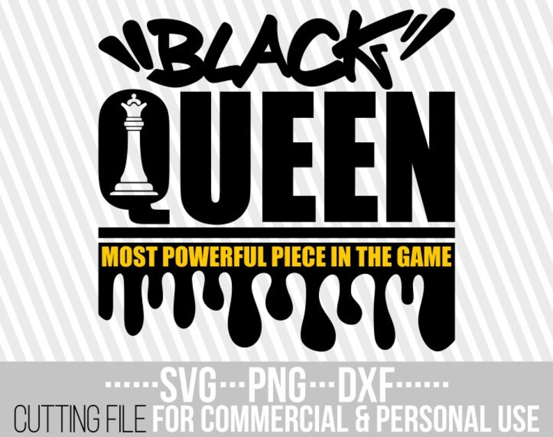 May include: Black and yellow graphic design with the text "BLACK QUEEN" and "MOST POWERFUL PIECE IN THE GAME". The design features a chess queen piece.