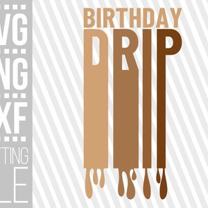 Birthday Drip svg, Melanin svg, Black Girl Magic, Afro svg, Black Woman, African svg, Vector, File for Cricut, Silhouette ,Instant download