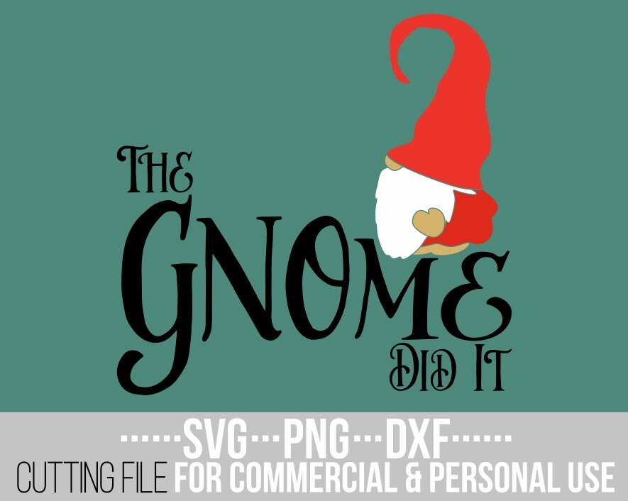 Download The Gnome Did It Svg Gnomes Svg Santa Gnome Christmas Svg Santa Claus Svg Merry Christmas Dwarf Svg File For Cricut Instant Download