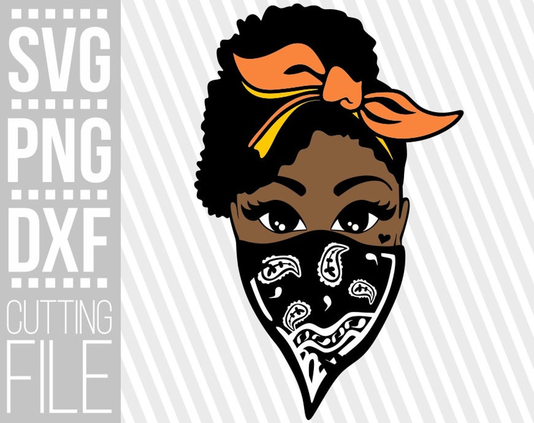 Black Woman With Bandana Svg Melanin Poppin Rap Svg Savage Etsy