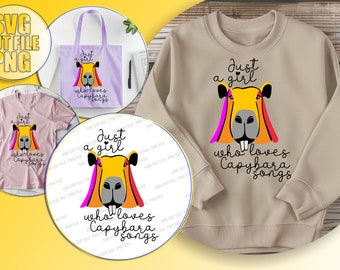 Just A Girl Who Loves Capybara Songs svg, Capybara SVG, Funny Animal SVG, Animal Vector, Cut File Cricut, Baby Animal SVG, Sublimation Png