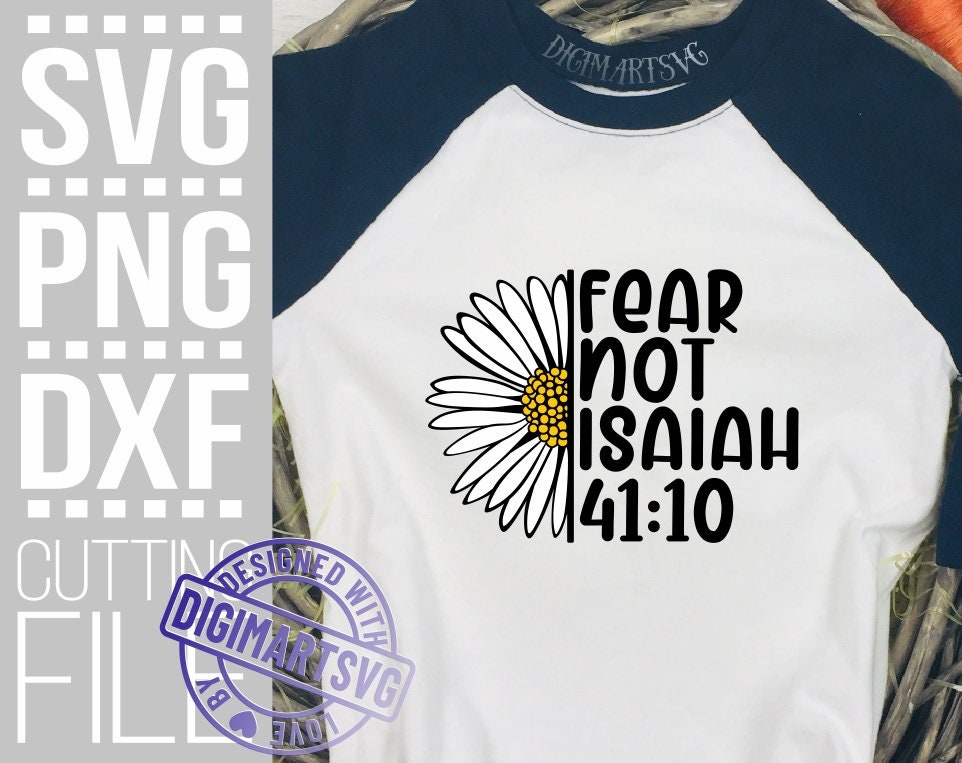 Download Fear Not Svg Flower Daisy Svg Flower Mandala Svg Christian Svg Isaiah 41 10 File For Cricut Silhouette Instant Download Cuttable